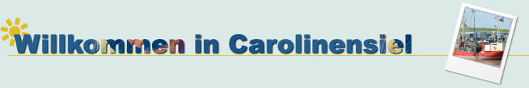 Willkommen in Carolinensiel